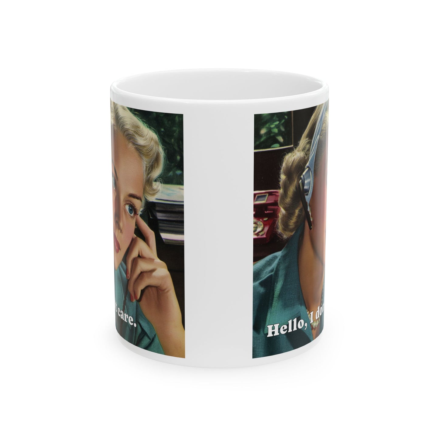 Hello, I Don't Care Mug