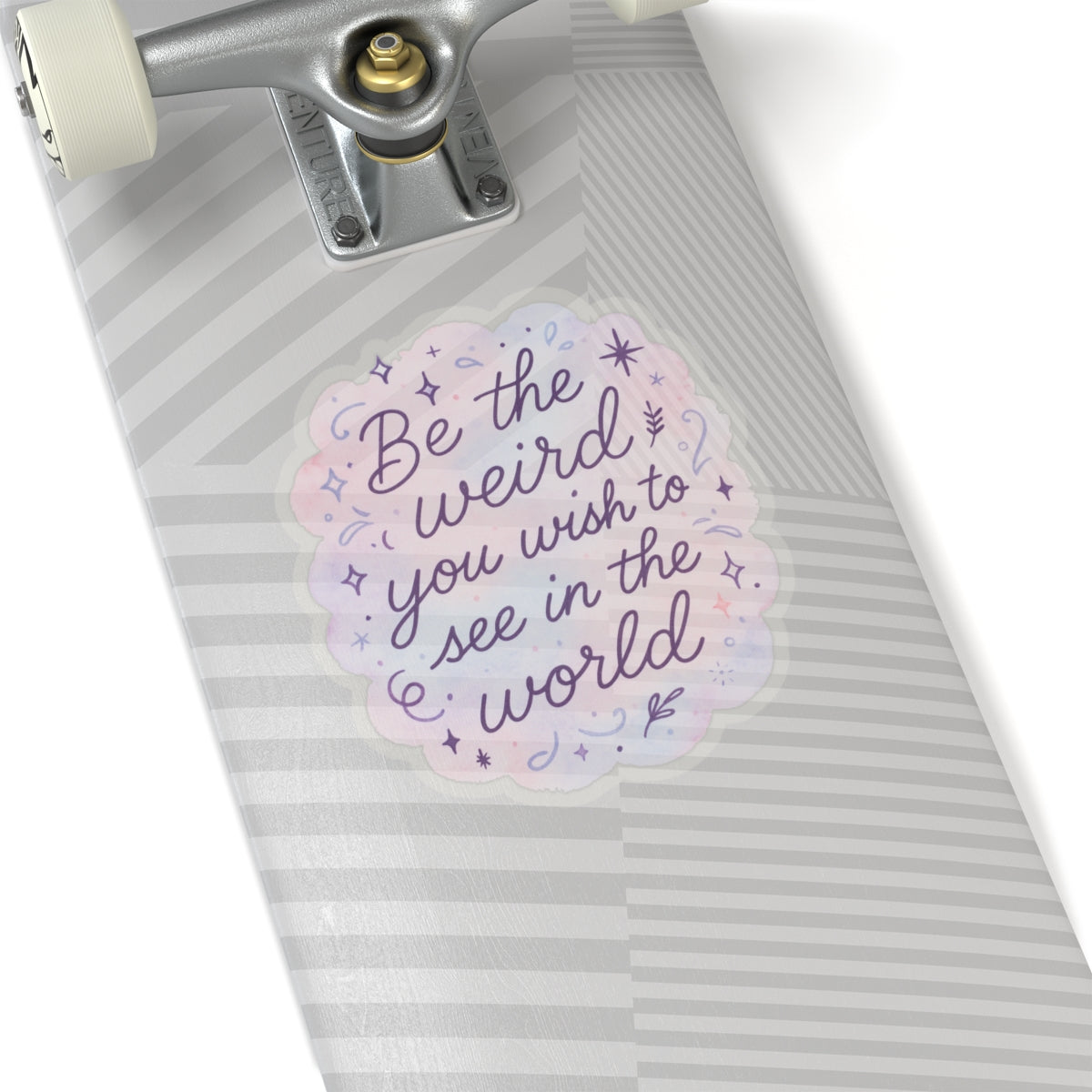 Be the Weird Sticker