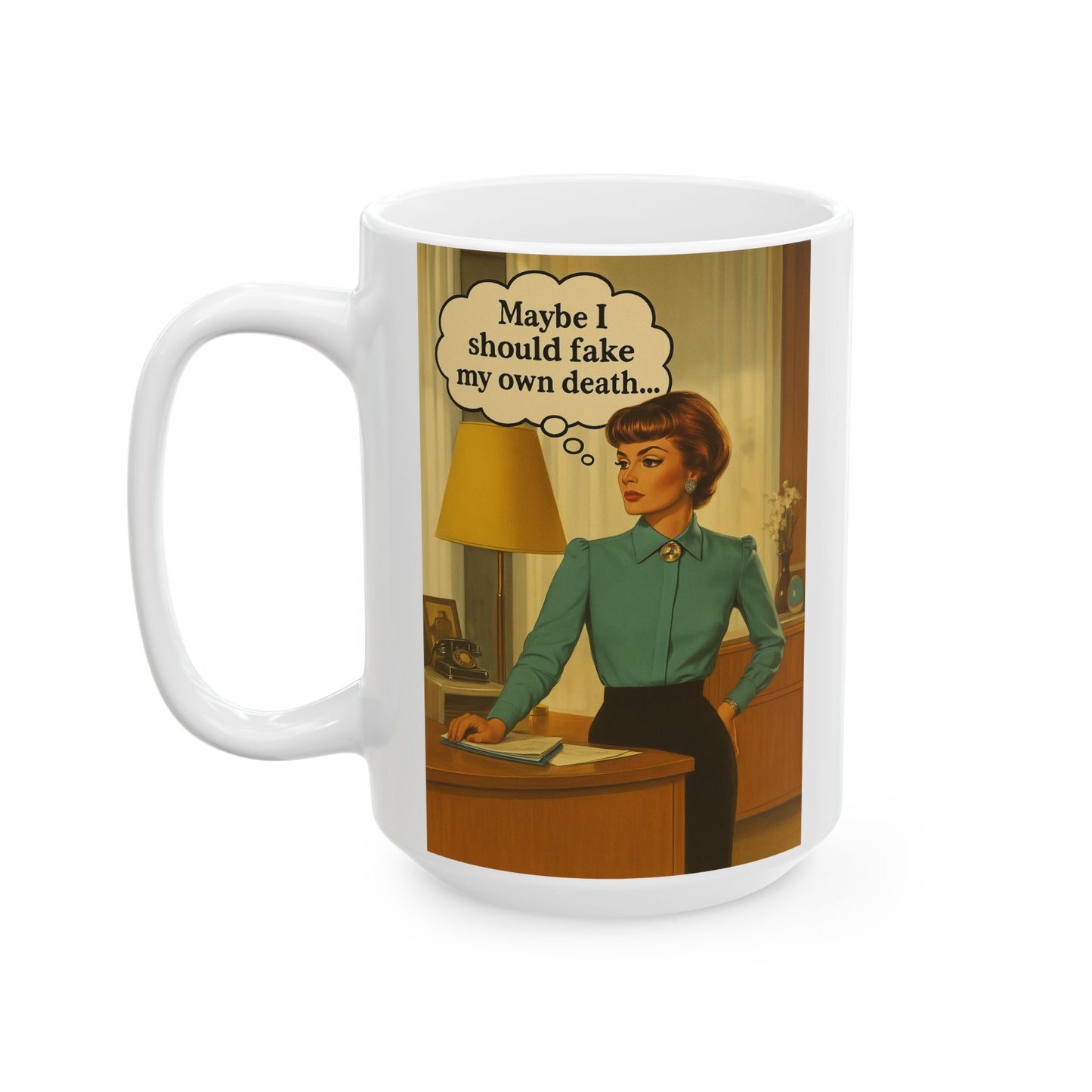 Maybe I Should Fake My Own Death Mug