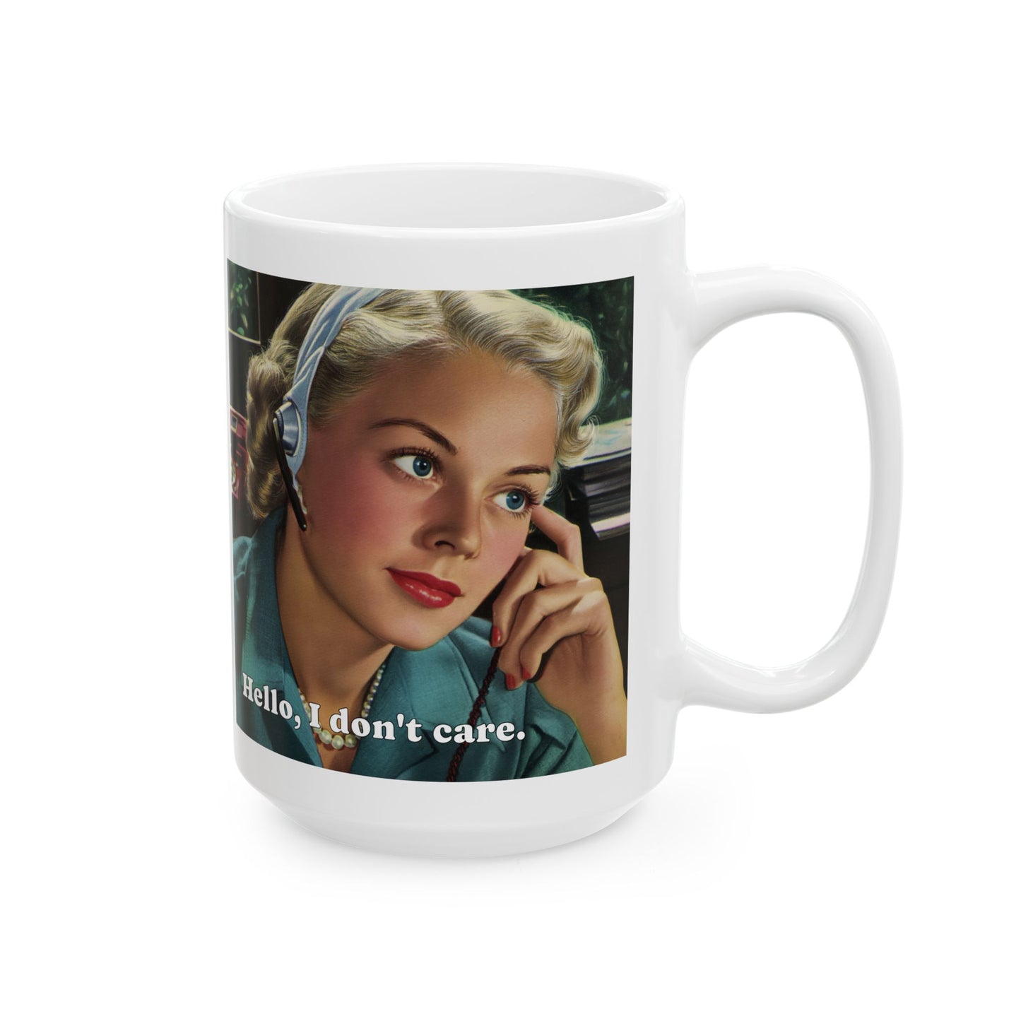 Hello, I Don't Care Mug