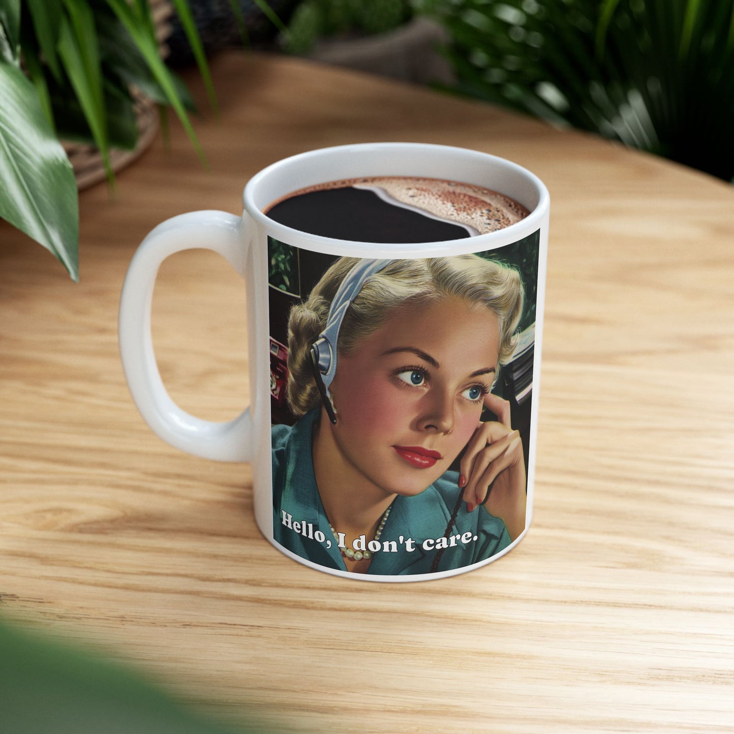 Hello, I Don't Care Mug