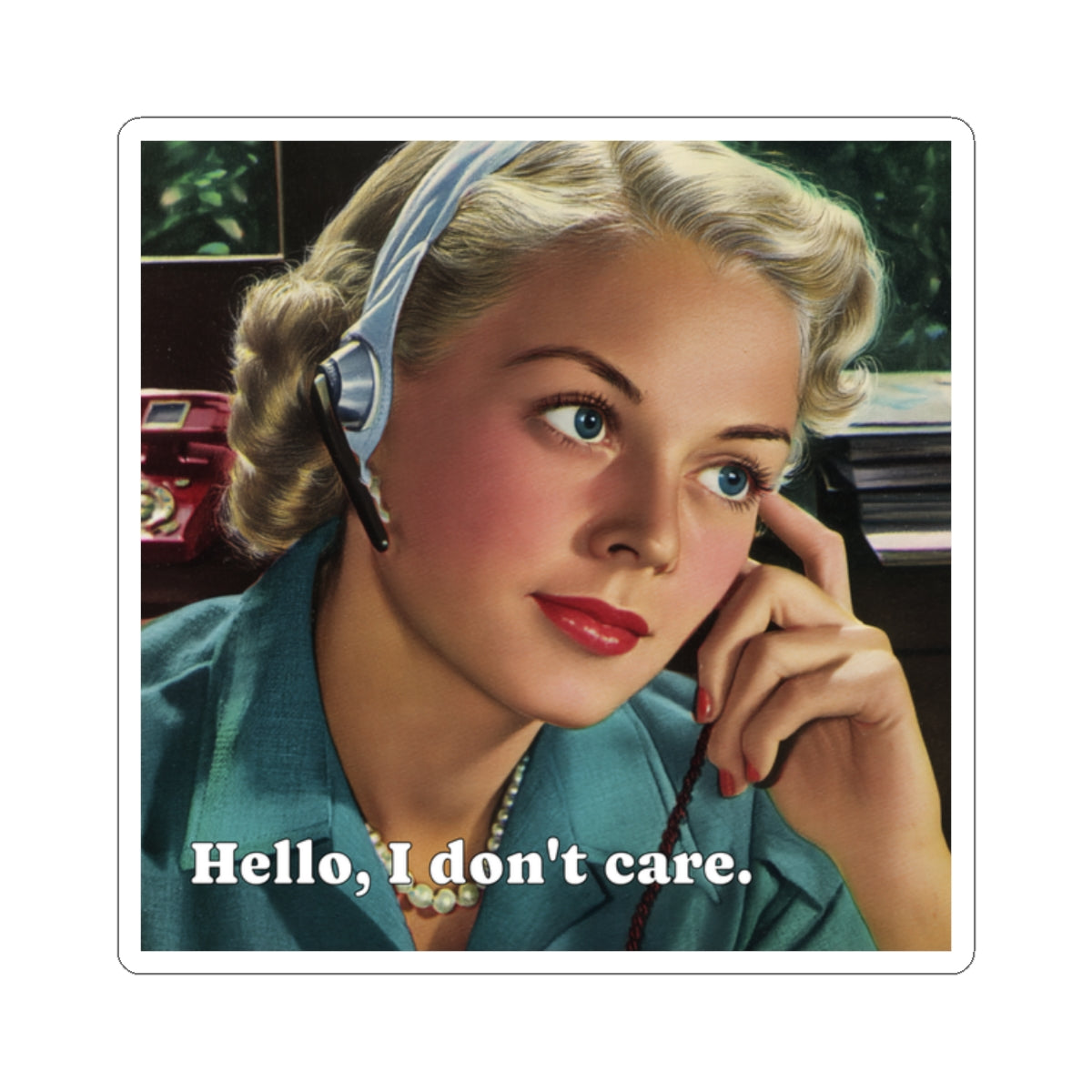 I Don't Care Sticker
