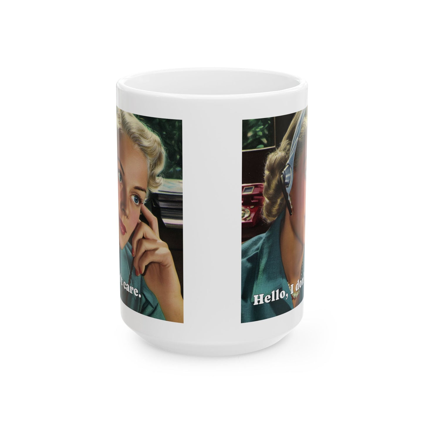Hello, I Don't Care Mug