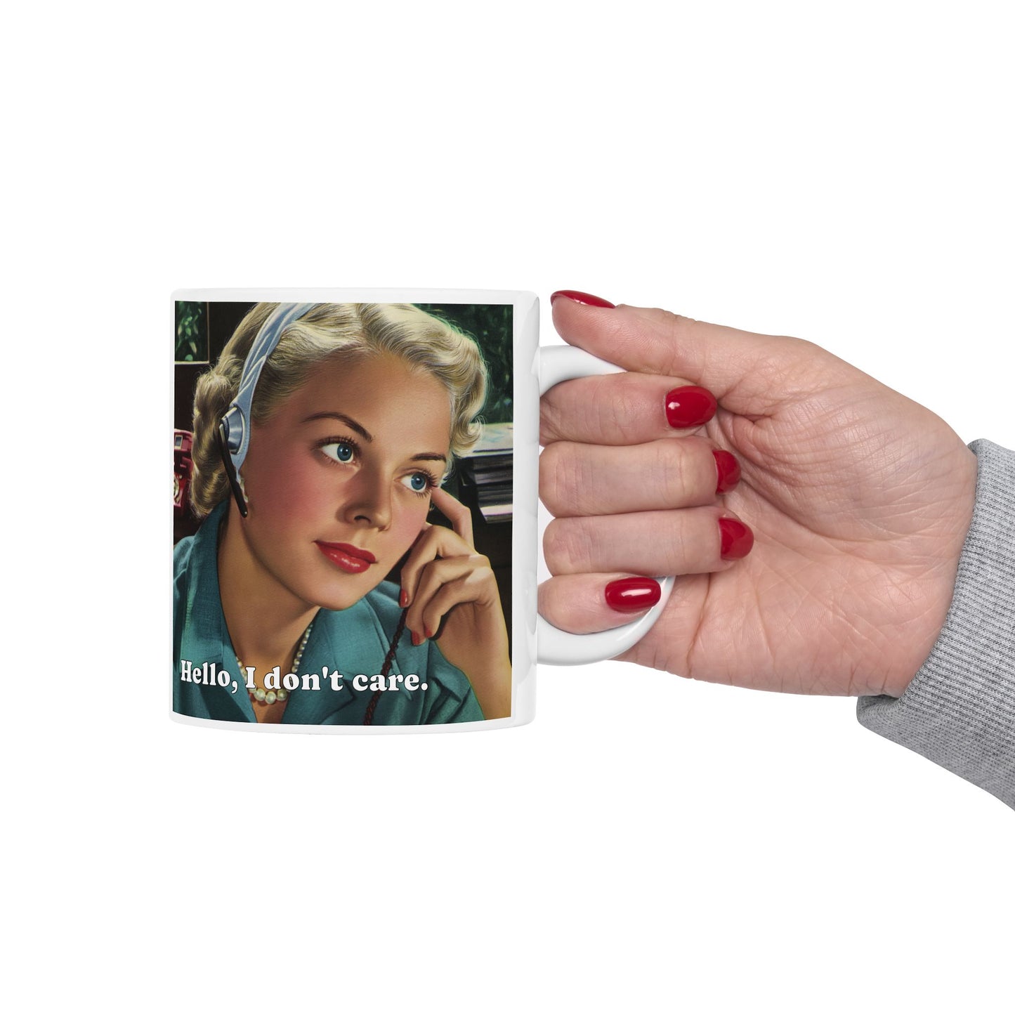 Hello, I Don't Care Mug