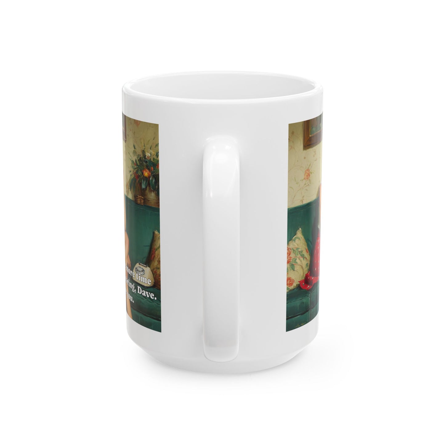 One More Time, Dave Mug