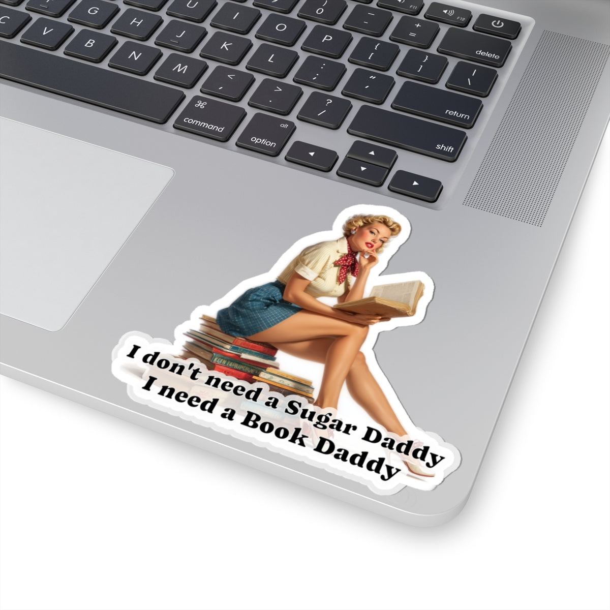 I need a Book Daddy Sticker