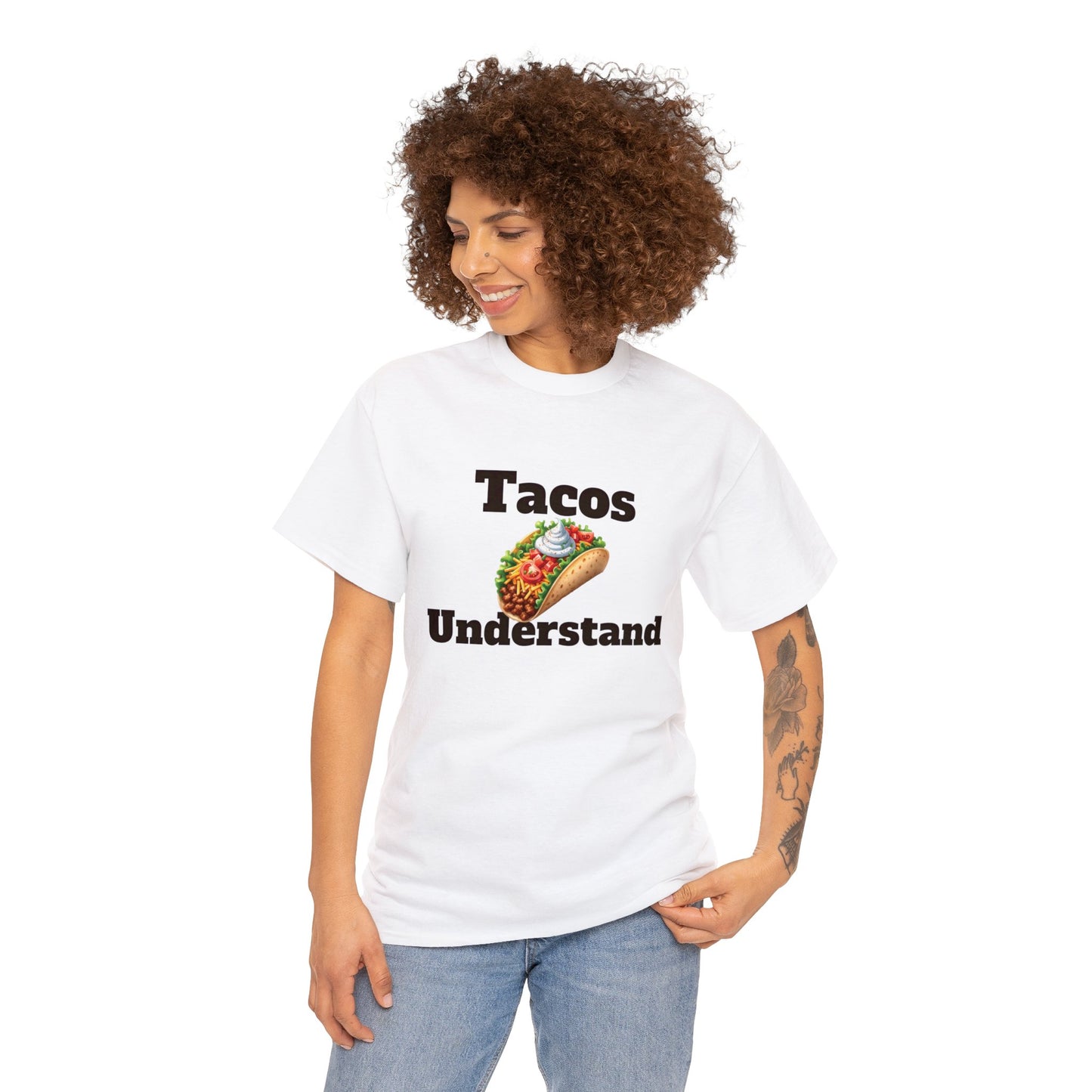 Tacos Understand Unisex Tee