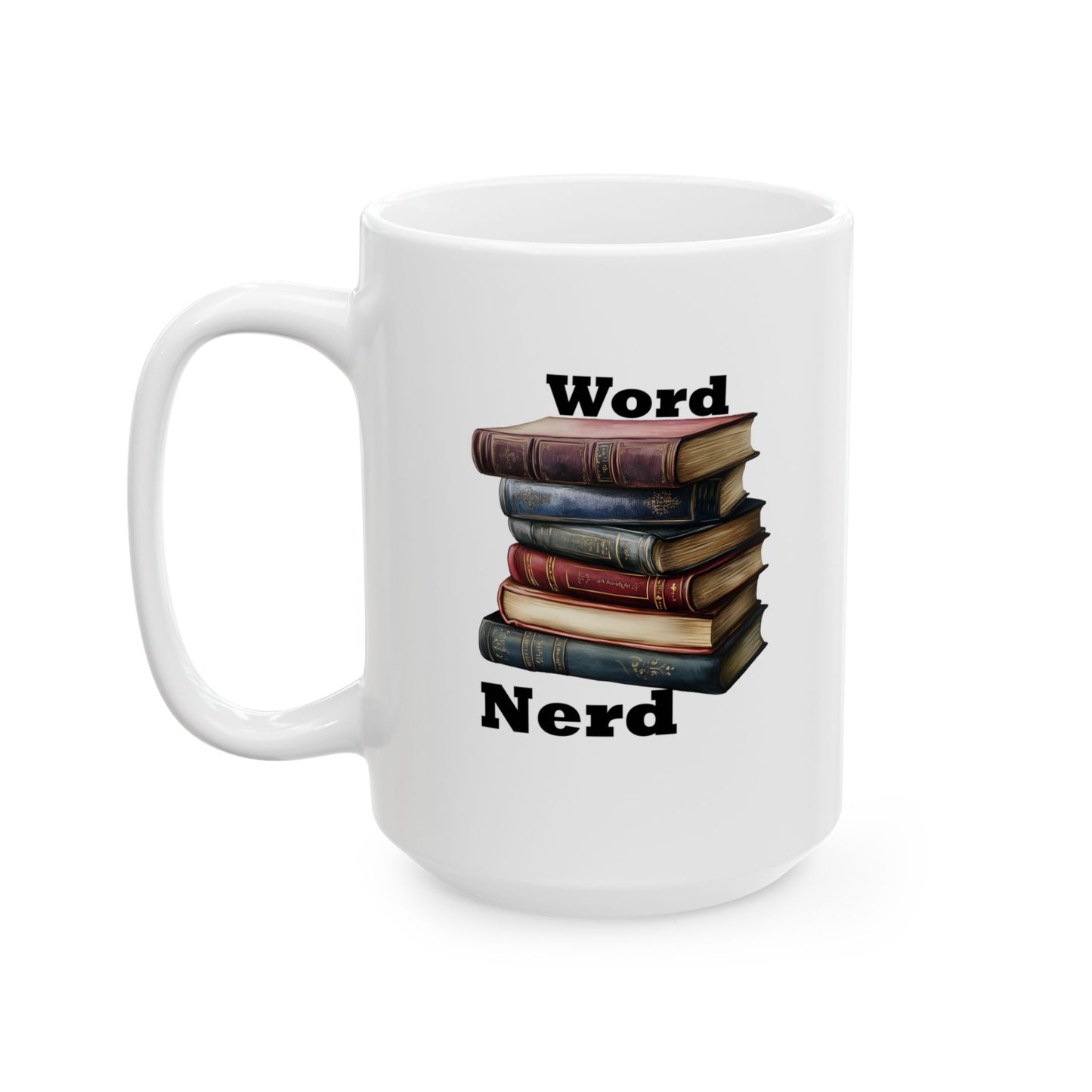 Word Nerd Mug - 11-15 oz Ceramic Mug -